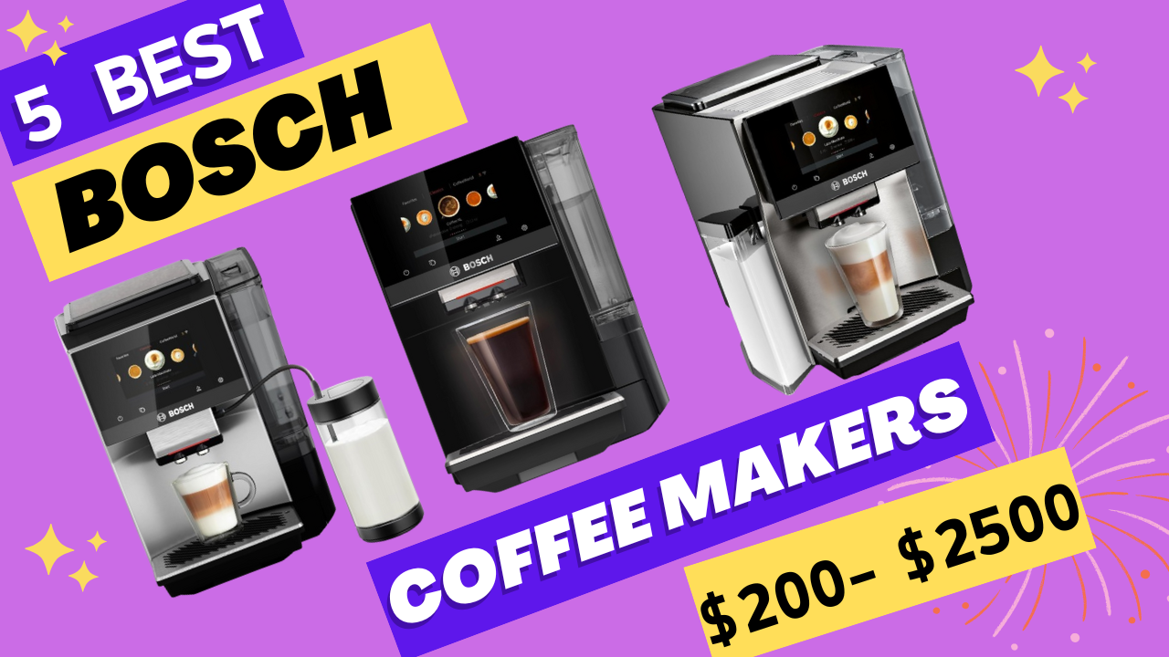 You are currently viewing 5 Best Bosch Coffee Machine Under $2500