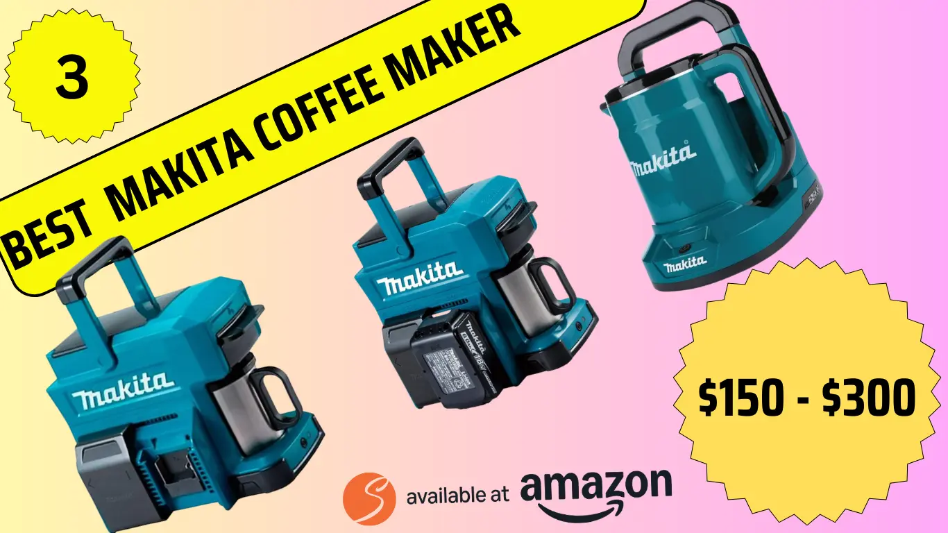 You are currently viewing 3 Best Makita Coffee Maker Machine Under $300