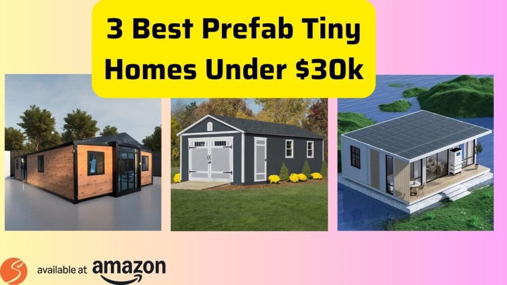 Prefab Tiny Homes Under $30k