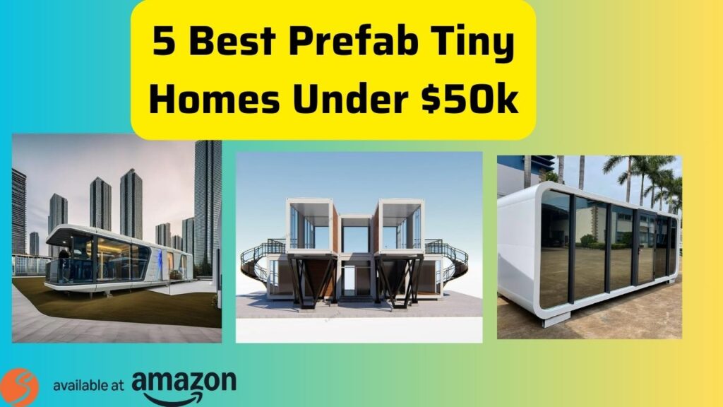 Prefab tiny homes under $50k