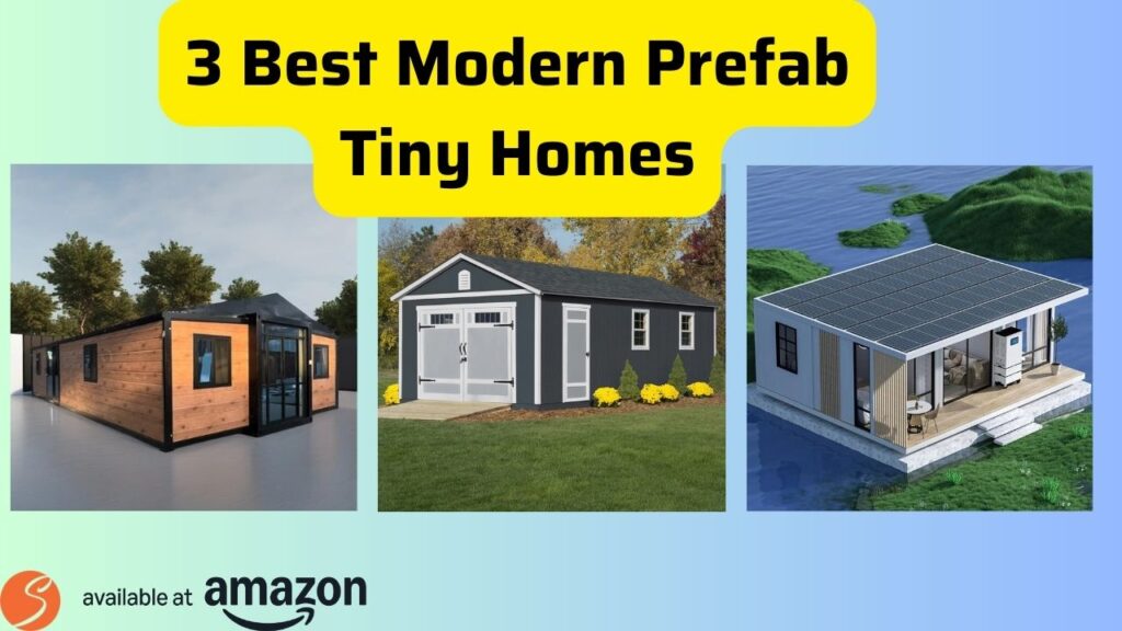 3 Best Modern Prefab Tiny Homes