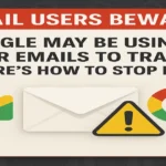 Gmail Users Beware! Google May Be Using Your Emails to Train AI — Here’s How to Stop It Fast!