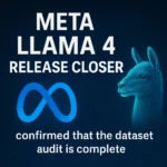 Llama 4 Is Almost Here: Meta Confirms Final Dataset Audit Complete